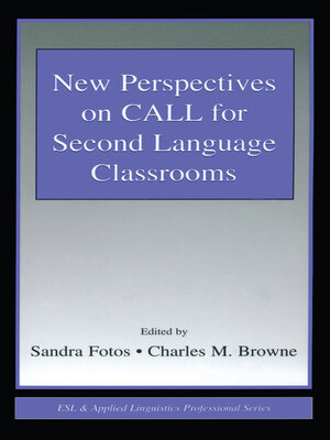 cover image of New Perspectives on CALL for Second Language Classrooms